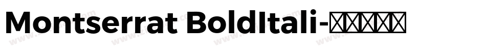 Montserrat BoldItali字体转换